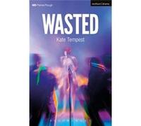 Wasted (Modern Plays) Kate Tempest (Auteur)