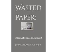 Wasted Paper:: Observations of an Introvert