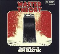 Wasted Theory - Warlords of The New Electric
