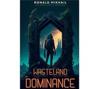 Wasteland Dom Love and Lust can bloom in the Wasteland. - Ronald Mikhail - Amazon Digital Services LLC KDP - Livre en Anglais Ronald MikhailRonald Mikhail (Auteur)