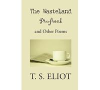Wasteland, Prufrock, And Other Poems
