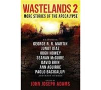 Wastelands 2 More Stories of the Apocalypse George R R Martin - Hugh Howey (Auteur)