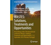 WASTES: Solutions, Treatments and Opportunities: Proceedings of the 7th International Conference Wastes: Solutions, Treatments and Opportunities (3-5 September 2025,Funchal, Portugal)