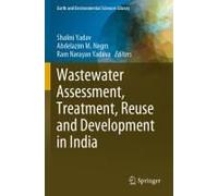 Wastewater Assessment, Treatment, Reuse And Development In India