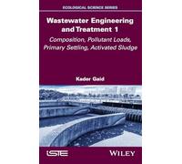 Wastewater Engineering and Treatment 1: Composition, Pollutant Loads, Primary Settling, Activated Sludge