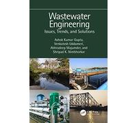 Wastewater Engineering: Issues, Trends, and Solutions