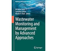 Wastewater Monitoring and Management by Advanced Approaches