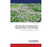 Wastewater Treatment by Aquatic Plant. 2nd Edition: Sa Dec city - Mekong Delta - Viet Nam