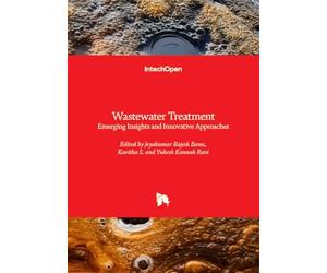 Wastewater Treatment - Emerging Insights and Innovative Approaches