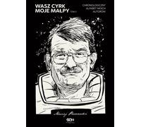 Wasz cyrk moje małpy Tom 2 - Maciej Parowski (littérature, essais littéraires et journalisme en polonais)
