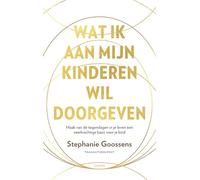 Wat ik mijn kinderen doorgeven wil: maak van de tegenslagen in je leven een veerkrachtige basis voor je kind