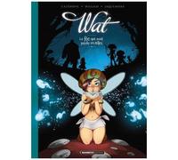 Wat - Tome 1 - La Fée Qui Avait Perdu Ses Ailes