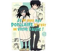 Watamote : Je ne suis pas populaire, et c'est de votre faute! - Tome 05 Nico Tanigawa (Auteur), Nico Tanigawa (Illustration), Nico Tanigawa (Scénario)