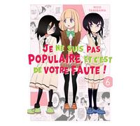 Watamote : Je ne suis pas populaire, et c'est de votre faute! - Tome 06 - Nico Tanigawa - Noeve Grafx - broché - Manga