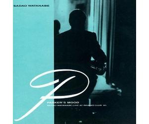 Watanabe, Sadao - Parkers Mood : Sadao Watanabe Live At Bravas Club '85