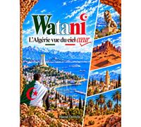 WATANI: L'Algérie vue du coeur