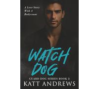Watch Dog: Guard Dog Series Book 2