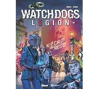 Watch Dogs Legion - Tome 01: Underground Resistance