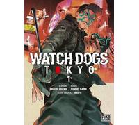 Seiichi Shirato & Syuhei Kamo – Watch Dogs Tokyo T01 – Manga – Pika – Broché