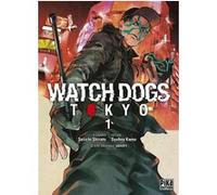 Watch Dogs Tokyo T01 Syuhei Kamo (Dessinateur), Seiichi Shirato (Auteur)