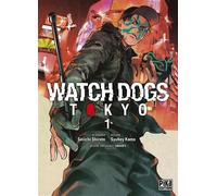 Seiichi Shirato & Syuhei Kamo – Watch Dogs Tokyo T01 – Manga – Pika – Broché