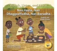 Watch, Listen, and Learn: The Sights and Sounds of Gambela in Afaan Oromo and English