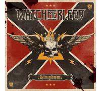 Watch Me Bleed - Kingdom