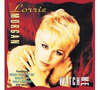 Watch Me by Lorrie Morgan (2002-05-07)