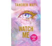 Watch Me - Édition collector - Tahereh Mafi - Michel Lafon - relié - Roman adolescent