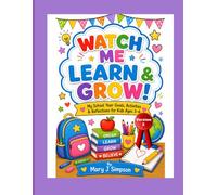 Watch Me Learn & Grow! Version 2: My School Year Goals, Activities & Reflections for Kids Ages 3-6