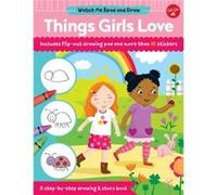 Watch Me Read and Draw Things Girls Love by Samantha Chagollan Inconnu (Auteur)