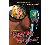 Watch Me When I Kill