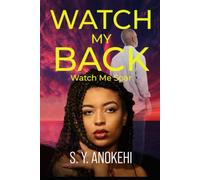 WATCH MY BACK: WATCH ME SOAR