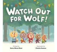 Watch Out For Wolf by Anica Mrose Rissi Unknown (Auteur)