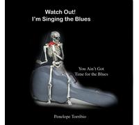 Watch Out I'm Singing The Blues