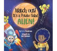 Watch Out! It's a Potato Salad Alien!
