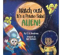 Watch Out! It's a Potato Salad Alien!