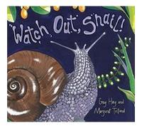Watch Out Snail by Gay Hay Unknown (Auteur)