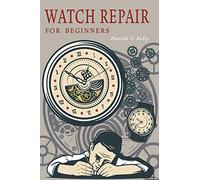 Watch Repair for Beginners