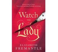 Watch the Lady Fremantle, Elizabeth (Auteur)