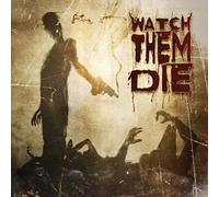 Watch Them die - Regardez-les mourir
