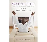 Watch This by Jonathan L. Walton Jonathan Walton (Auteur)