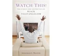Watch This by Jonathan L. Walton Jonathan Walton (Auteur)