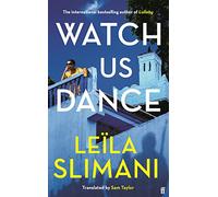 Watch Us Dance: The vibrant new novel from the bestselling author of Lullaby