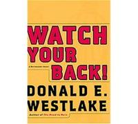 Watch Your Back! Donald E. Westlake (Auteur)