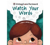 Watch Your Words: A Children's Leadership Series