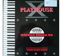 Watcha Gonna Do [Vinyl Single 12'']