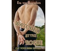 Watched by the Rogue: Gay Voyeurism Fantasy