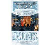 Watcher Of The Dead: Book 4 of the Sword of Shadows