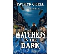 Watchers in the Dark The Godfire Series, #2 - Patrick O’Dell - Rowan Prose Publishing - ebook (ePub) - Livre